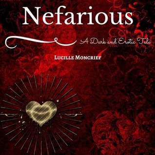 Nefarious: Volume I