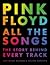 Pink Floyd All the Songs: The Story Behind Every Track