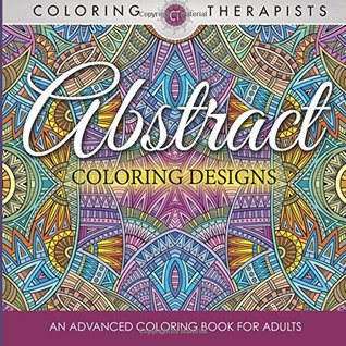 Abstract Coloring Designs: An Advanced Coloring Book For Adults (Paperback)