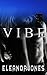 Vibe by Eleanor Jones