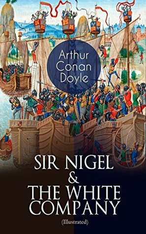 Sir Nigel & The White Company