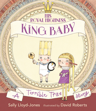 His Royal Highness, King Baby: A Terrible True Story (Hardcover)