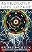 Astrology Love Lookup by Andrea Green