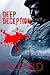 Deep Deception by Z.A. Maxfield Deep Deception by Z.A. Maxfield
