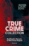 True Crime Collection: Real Murders Mysteries in 19th Century England