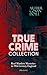 True Crime Collection by Arthur Conan Doyle