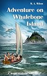 Adventure on Whalebone Island by M.A. Wilson