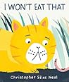 I Won't Eat That by Christopher Silas Neal
