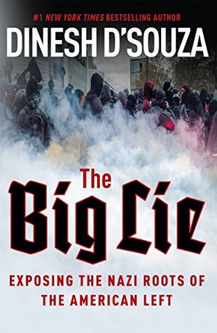 The Big Lie: Exposing the Nazi Roots of the American Left (Kindle Edition)