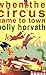 When the Circus Came to Town by Polly Horvath
