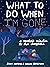 What to Do When I'm Gone: A...