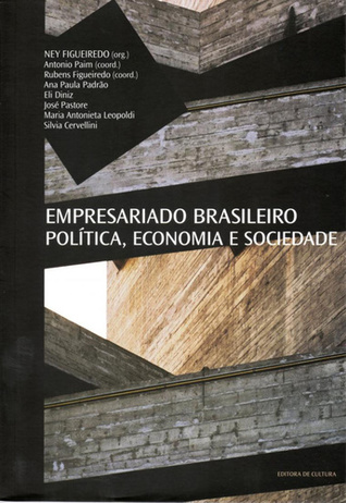 Empresariado brasileiro - Política, economia e sociedade