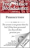 Persecution (Free Grace Broadcaster Book 185)