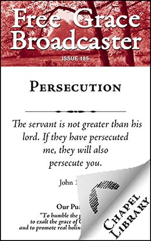 Persecution (Free Grace Broadcaster Book 185)