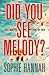 Did You See Melody? by Sophie Hannah