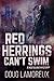 Red Herrings Can't Swim (No...