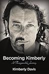 Becoming Kimberly by Kimberly Davis