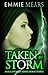 Taken By Storm (Ayala Storme #3)