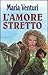 L'amore stretto