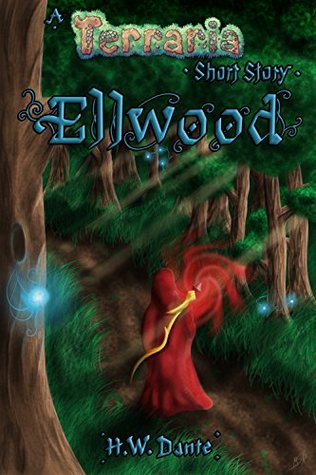 Ellwood: A Terraria Short Story