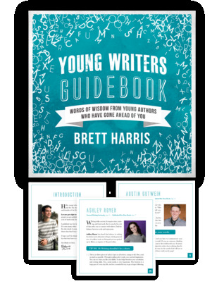 The Young Writer's Guidebook: Words of Wisdom from Young Authors Who Have Gone Ahead of You