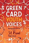 Green Card Youth Voices: Immigration Stories from a St. Paul High School