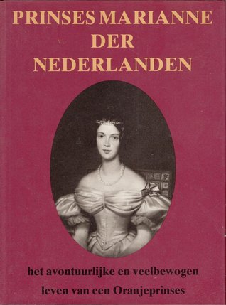 Prinses Marianne der Nederlanden 1810-1883 (Hardcover)