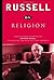 Russell on Religion: Selections from the Writings of Bertrand Russell