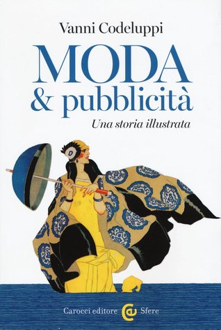 Moda & pubblicità. Una storia illustrata (Paperback)