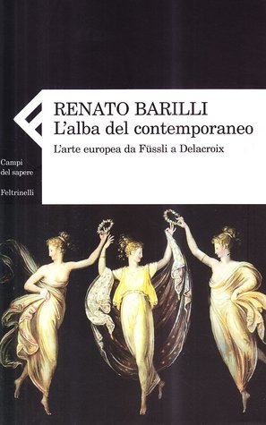 L'alba del contemporaneo: L'arte europea da Füssli a Delacroix (Paperback)