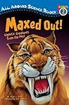 Maxed Out!: Gigantic Creatures from the Past (Penguin Young Readers, Level 3)