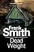 Dead Weight by Frank   Smith