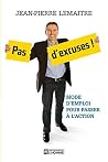 Pas d'excuses !: ...
