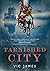 Tarnished City (Dark Gifts,...