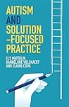 Autism and Solution-focused Practice Autism and Solution-focused Practice