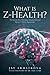 What is Z-Health? by Jay Armstrong