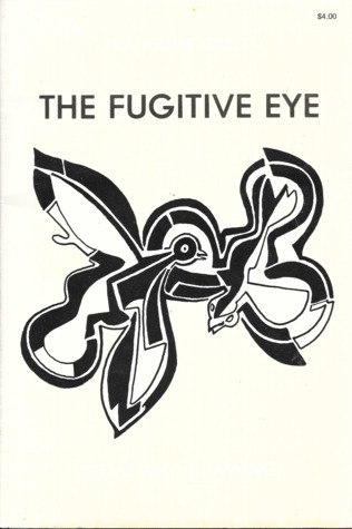 The Fugitive Eye