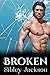 Broken (Minnesota Male, #4)