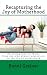 Recapturing the Joy of Motherhood by Bonni Greiner