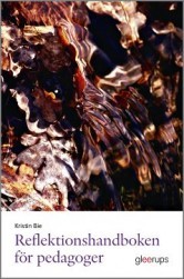 Reflektionshandboken för pedagoger (Paperback)