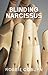 Blinding Narcissus
