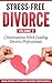 Stress-Free Divorce Volume ...
