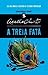A treia fată by Agatha Christie A treia fată by Agatha Christie