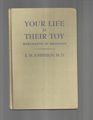 Your Life Is Their Toy: Merchants In Medicine