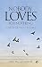 Nobody Loves for Nothing : ...