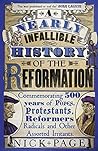 A Nearly Infallible History of the Reformation by Nick Page