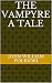 The Vampyre a Tale
