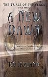 A New Dawn (The Trials of the Clans #3)