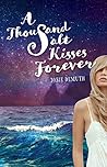 A Thousand Salt Kisses Forever by Josie Demuth