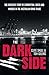 The Dark Side: The explosiv...